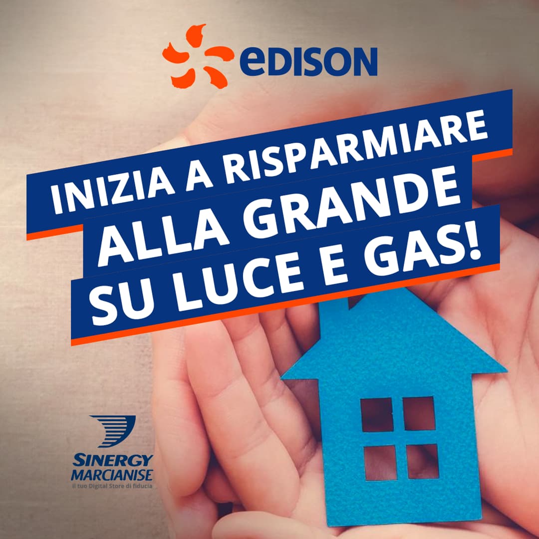 Risparmia Con EDISON Luce E Gas Sinergy Marcianise